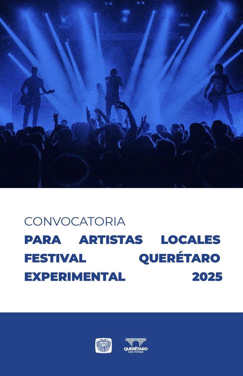 Imagen de Lanza Secretaría de Cultura Municipal convocatoria para artistas locales para el Festival Querétaro Experimental 2025 5
